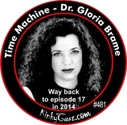 #481 - Time Machine - Dr. Gloria Brame